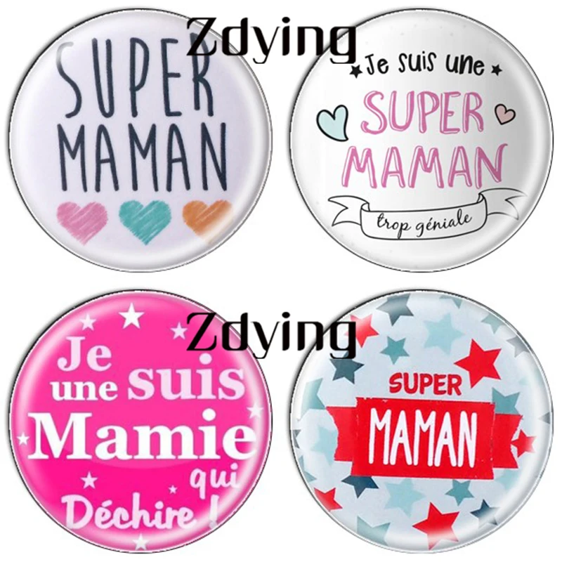 ZDYING 5 шт./лот Je Une Suis Qui Mamie Dechire круглый стеклянный кабошон французский супер Maman купол для DIY Драгоценности камеи результаты