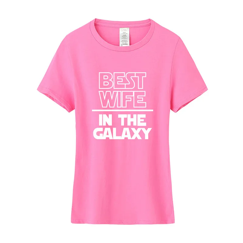 Women Best Wife In The Galaxy T Shirt Summer Short Sleeve O-Neck Cotton T-shirt Girls Woman Clothing Tops Mothers Gift OS-080 | Женская