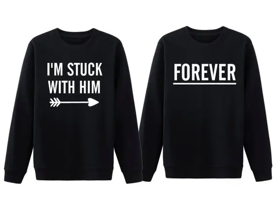 Sugarbaby I'm Stuck With Him Forever Matching Couple Sweatshirt Couple Hoodie Couple Engagement Tumblr Clothing High quality Top