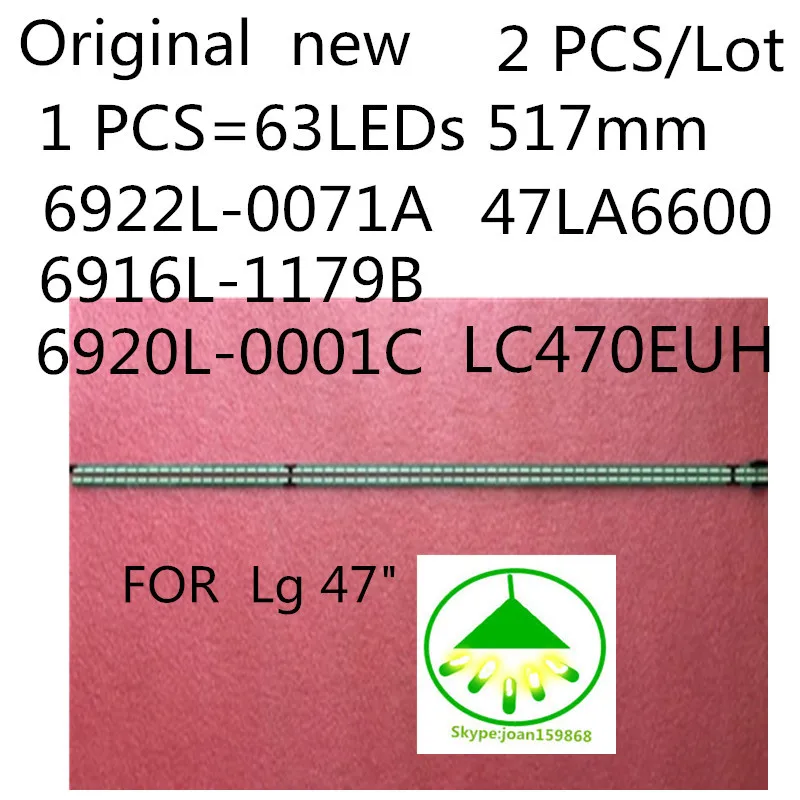 

2 PCS/lot Original new LED backlight strip 6922L-0071A 6916L-1179B 6920L-0001C 63 LEDs 517mm for 47" 47LA6600 LC470EUH