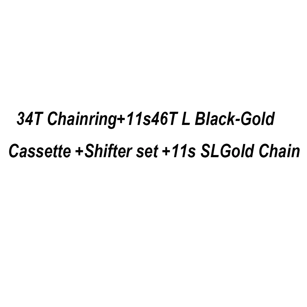 34-1146T BlackGold L ZTTO 1*11 Скорость MTB группа набор 11S переключения задний переключатель шатун для горного велосипеда 11 s 46T черный золотой кассета 11 в k7 цепь - Цвет: 34-1146T BlackGold L