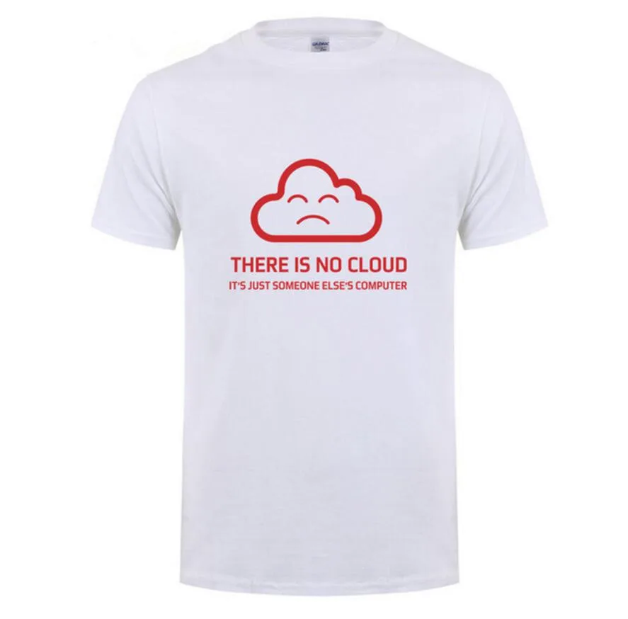 2019 Fashion Print Custom Tshirt There is No Cloud It just someone else's Computer T Shirt Short Sleeve Cotton Messi T-shirt | Мужская