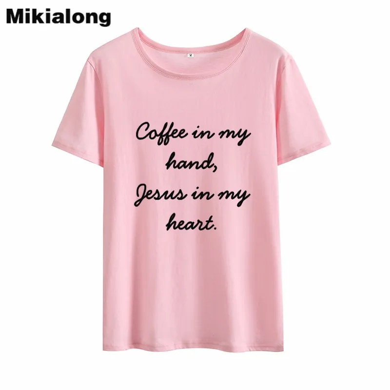 Mrs win COFFEE IN MY HAND JESUS IS HEART Humor женская футболка в Корейском стиле Tumblr Повседневные
