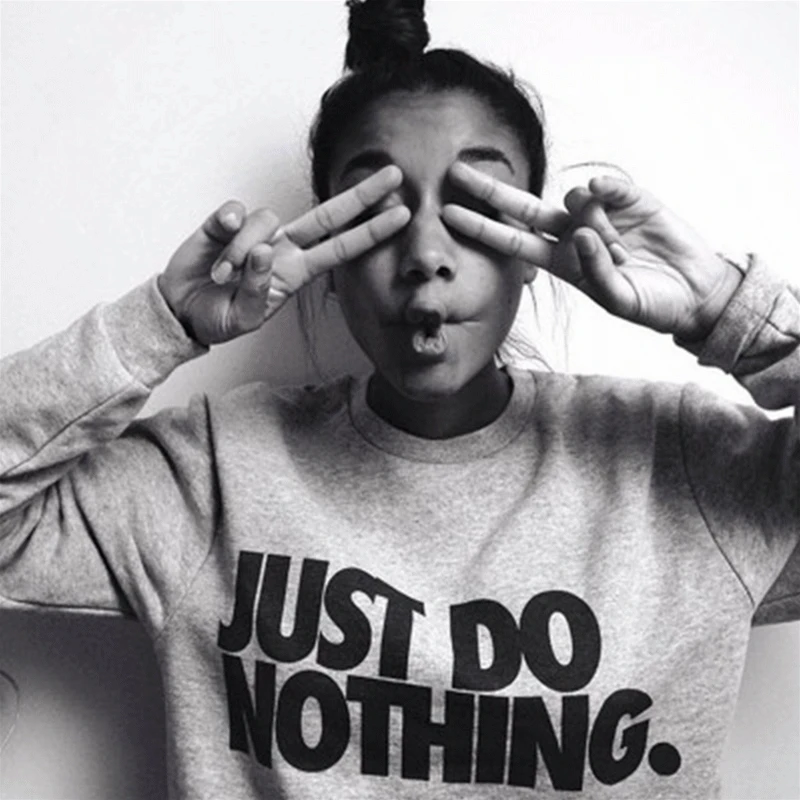 Harjuku Just Do Nothing с надписью sudaderas mujer модная женская Повседневная Толстовка