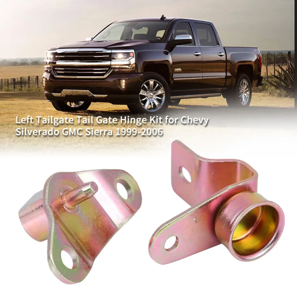 2 шт. набор петель для задней двери Chevy Silverado GMC Sierra 1999 2006|Набор универсальных