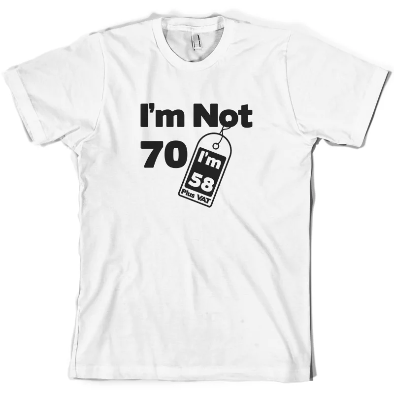 I'm Not 70 58 Plus НДС-Мужская футболка-10 цветов-70-й день рождения-PresentMen'S футболки