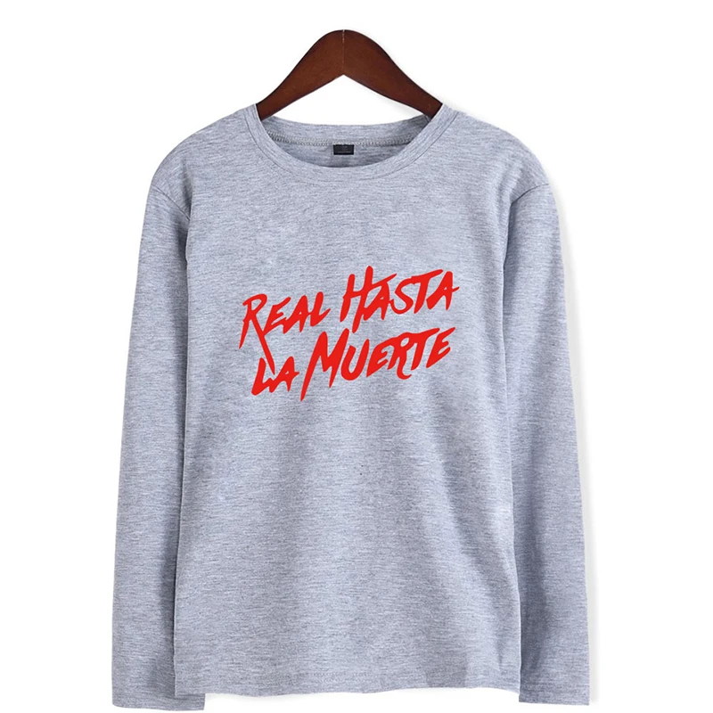 

Real Hasta La Muerte Fashion Hip Hop T-shirts Men Women T Shirts Casual Tee Shirt Long Sleeve T-shirt Sweatshirts Tops Plus Size
