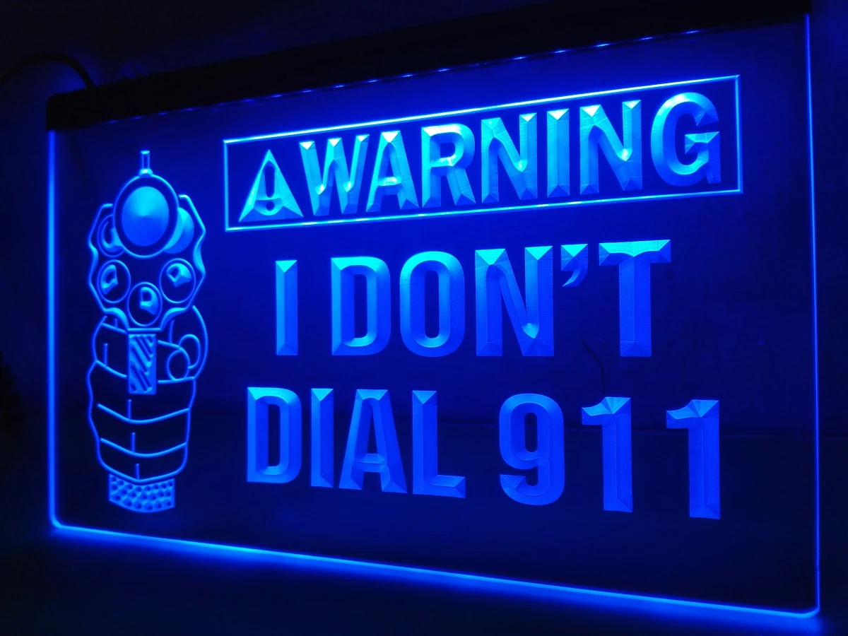 LN924- Warning Gun I don't Dial 911 LED Neon Light Sign | Plaques &amp Signs