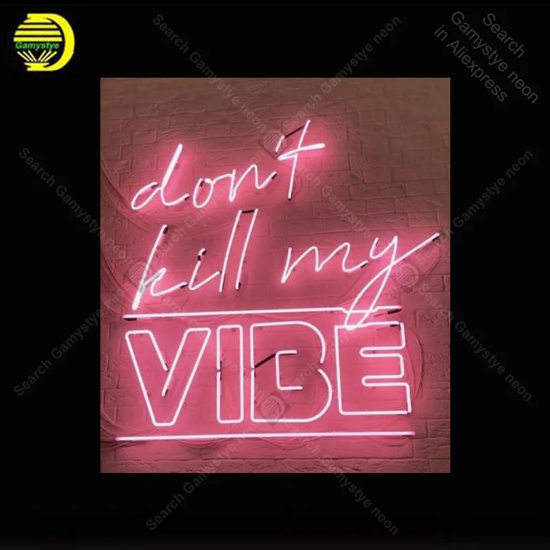 Неоновая вывеска для Donot Kill My Vibe лампа домашние неоновые вывески продажи