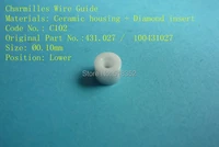 charmilles c102 d 0 10mm 431 027 100431027 diamond wire guide with ceramic housing for wedm ls machine parts