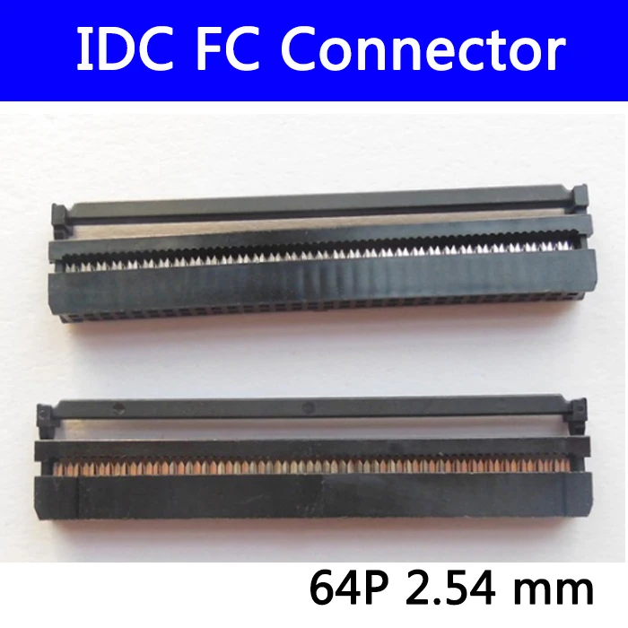 100 шт. 2 54 мм гнездо IDC FC 64P 64 PIN 2*32 прямоугольный разъем адаптер ленточный кабель 1 27