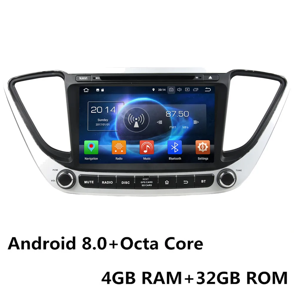 Android 8.0 x 32GB " Восьмиядерный 4G Android 8,1 4 Гб ОЗУ 64 Гб ПЗУ RDS автомобильный dvd-плеер радио gps ГЛОНАСС навигация для hyundai Verna Solaris - Цвет: Android 8.0 x 32GB