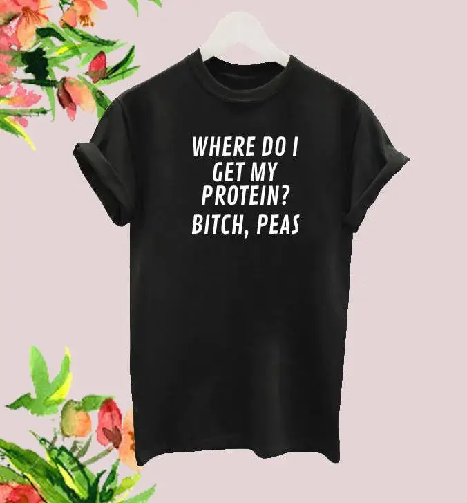 

WHERE DO I GET MY PROTEIN print Women tshirt Cotton Casual Funny t shirt For Lady Yong Girl Top Tee Hipster Drop Ship S-415
