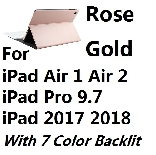 For iPad 20178 RGold Ультра тонкий 7 цветов с подсветкой беспроводной Bluetooth клавиатура чехол для iPad Air 1 2 iPad 9,7 чехол Pro 9,7 дюймов - Цвет: For iPad 20178 RGold