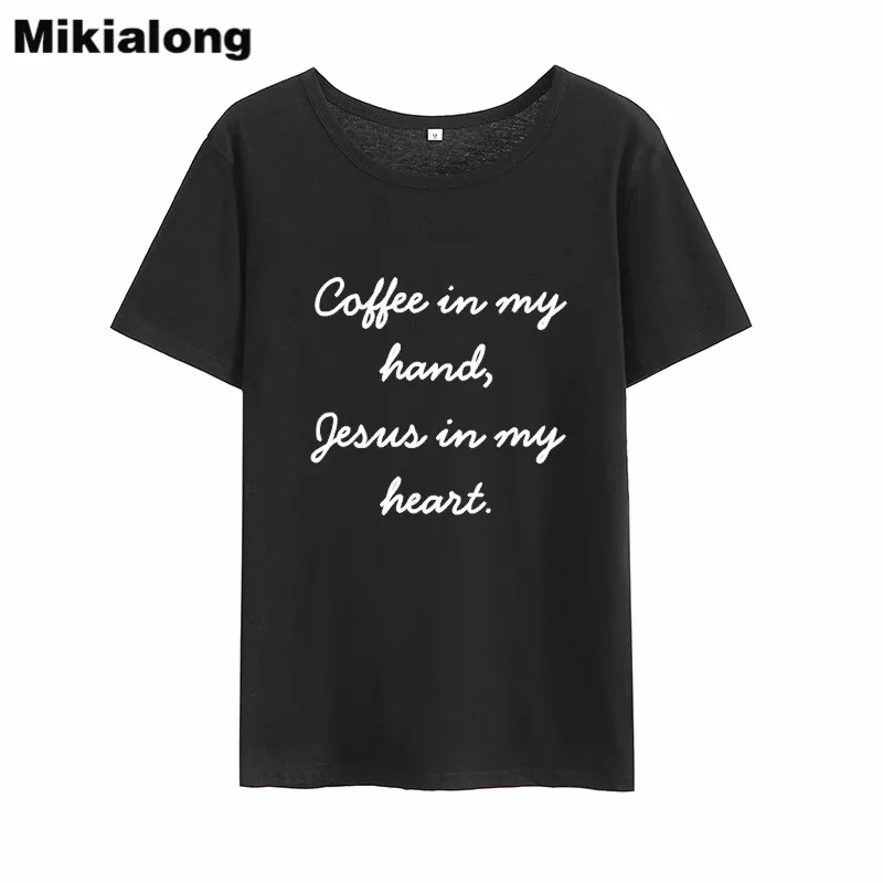 Mrs win COFFEE IN MY HAND JESUS IS HEART Humor женская футболка в Корейском стиле Tumblr Повседневные