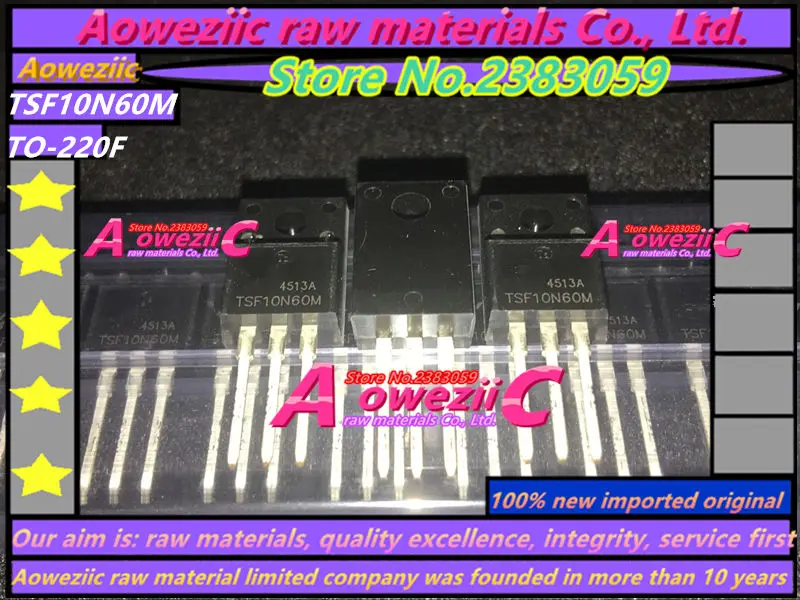 Aoweziic 100% новый импортный оригинальный транзистор TSF10N60M 10N60 10A 600V TSF12N60M 12N60 12A TSP8N60M 8A TO