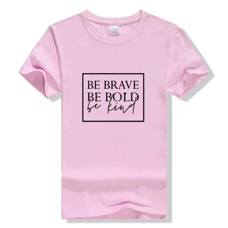 Женская футболка для христианина Be Brave Bold Kind модная повседневная унисекс Camisetas Femme
