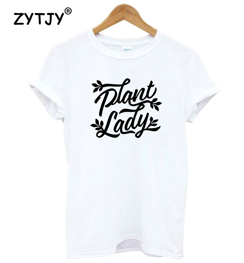 

Plant Lady Women tshirt Cotton Casual Funny t shirt Lady Yong Girl Top Tee Higher Quality Drop Ship S-474
