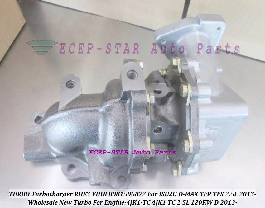 Новинка 100% Турбокомпрессор RHF3 VIHN 8981506872 Turbo для ISUZU D MAX TFR TFS 4JK1 TC 4JK1TC 2.5L 120KW Diesel 2013