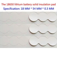 100pcslot the 3 and 18650 series lithium battery insulation gasket flat solid surface pad 2 and 18650 battery surface pad