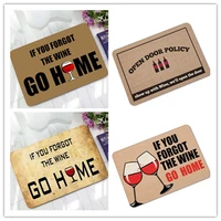 humorous funny doormat saying quotes if you forgot the wine go home floor mats non slip kitchen rugs bathroom christmas gift
