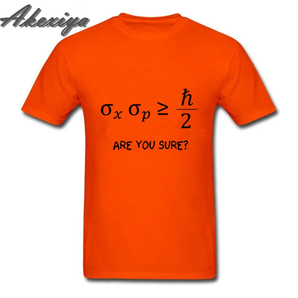 

Are You Sure Heisenberg Uncertainty Equation T-shirt Summer Cotton Round Neck Charismatic guy White Slim Leisure tee shirt homme