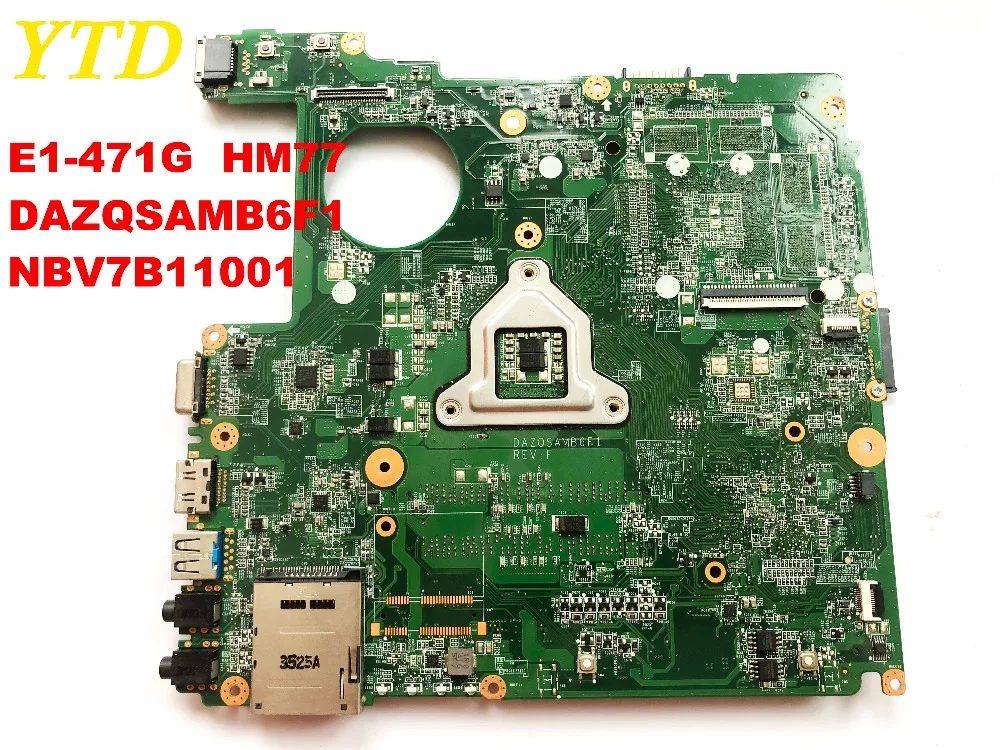 Original for ACER E1-471G E1-471 E1-431 laptop motherboard HM77 DAZQSAMB6F1 NBV7B11001 tested good free shipping connectors | Компьютеры и