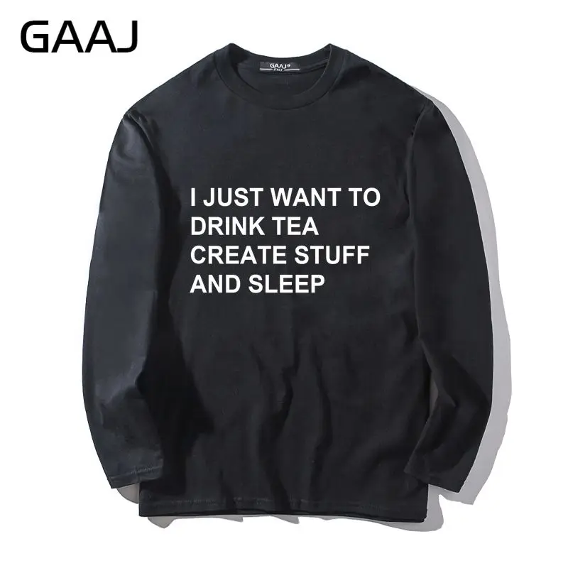 Мужская футболка GAAJ с надписью I Just want to Drink Tea Create Stuff and Sleep повседневная мужская и
