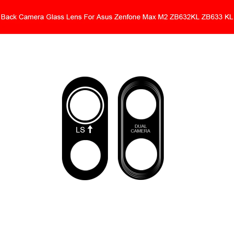 

Rear Camera Glass Lens For ASUS ZENFONE MAX M2 ZB632KL ZB633KL Back Camera Glass Lens Big Camera Housing Cover Repair Part