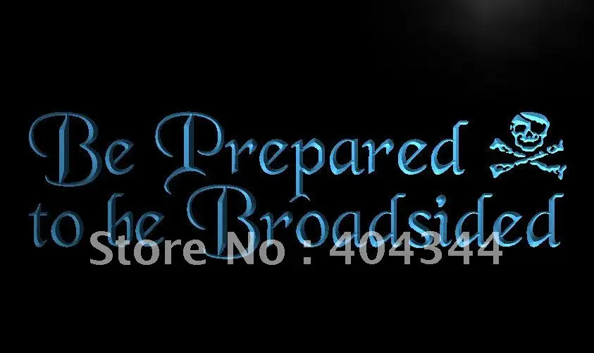 

LK642- Pirate Prepared to be Broadsided Bar Light Sign
