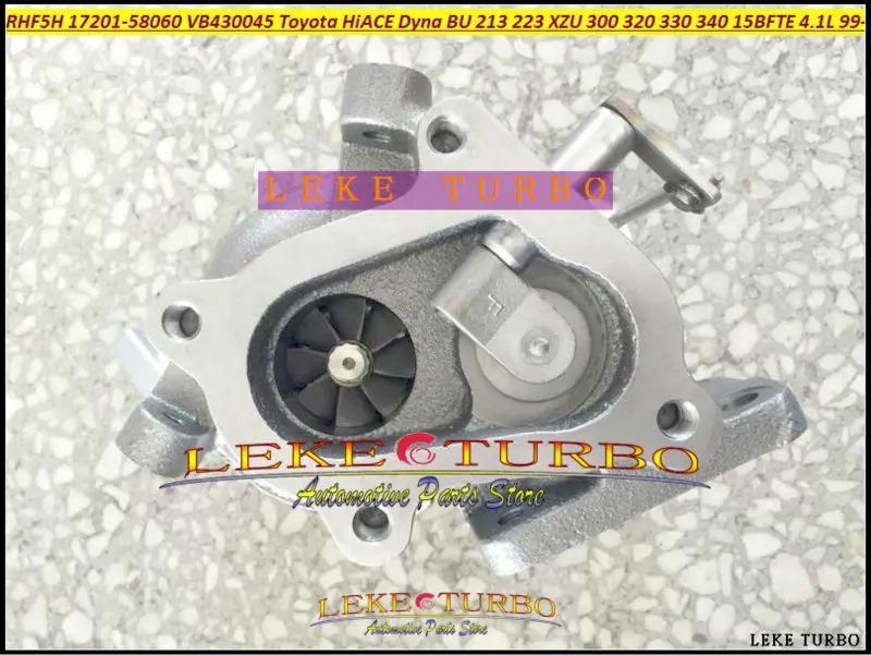Турбокомпрессор RHF5H 17201 58060 VB430045 для TOYOTA HI ACE Dyna BU 213 223 XZU 300 320 330 340 1999 13 15BFTE 15B FTE