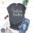 Женская Повседневная рубашка, футболка для преподавания будущих лидеров, унисекс, рубашка для учителей, забавный подарок для учителей, учить любовь, вдохновить футболку