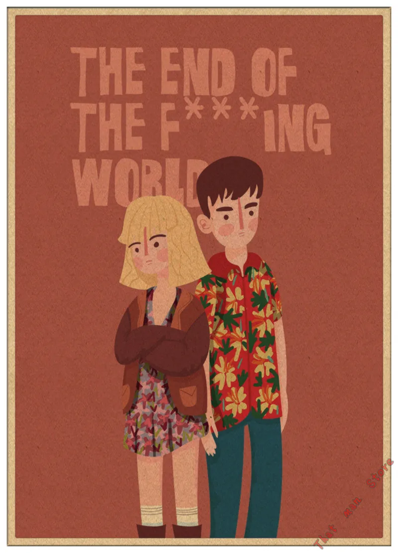 ВИНТАЖНЫЙ ПЛАКАТ конец F* ing World сериал настенная живопись Печать на плакате украшение дома 30*21 см - Цвет: Коричневый