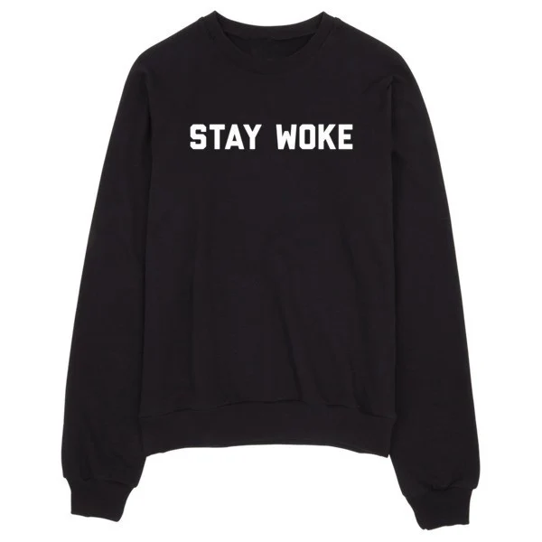 Толстовка с круглым вырезом Stay Woke женская и Мужская модная одежда джемпер