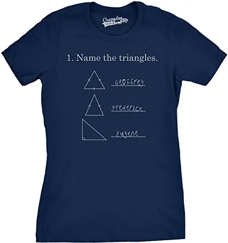 

Name The Triangles Funny Math T Shirts Sarcasm Novelty I Love Math Tee Humor T-shirt Hipster Cool O Neck Tops