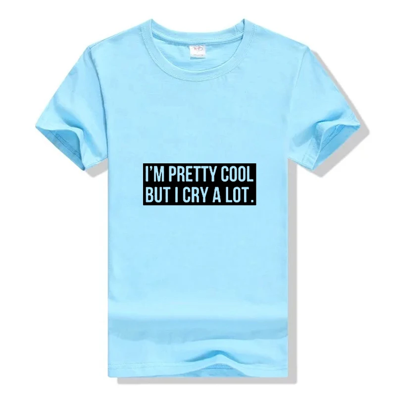 I Pretty Cool But Cry A Lot Harajuku футболка с надписью Женская хипстерская одежда Tumblr 2018 летние