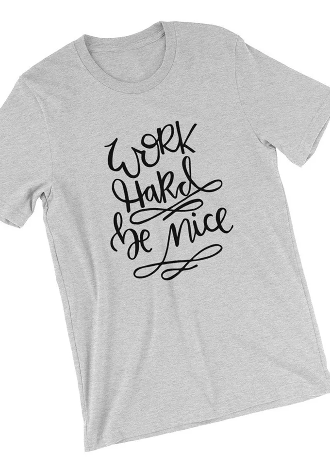 Футболка Work Hard Be Nice женские забавные хлопковые топы летние модные повседневные