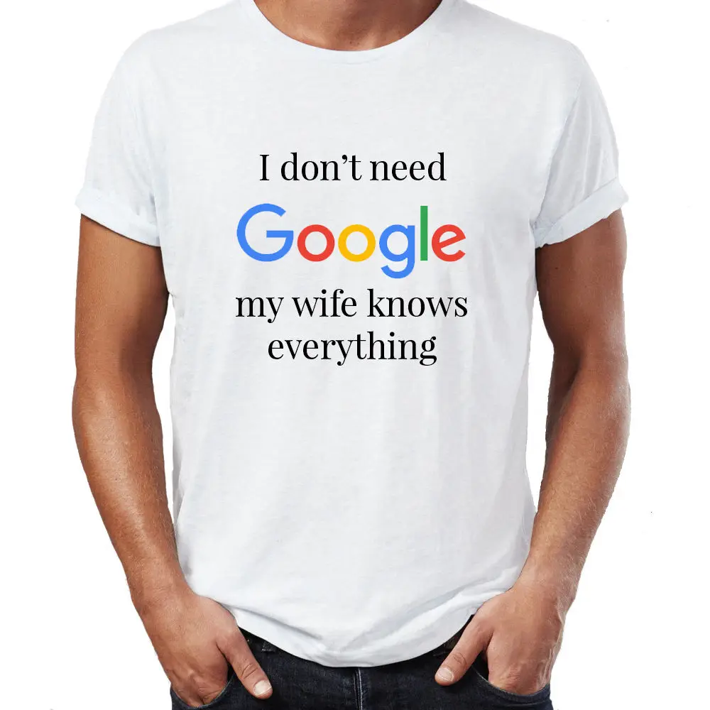 Мода классический я не нужно google моя жена знает все смешные geek футболка подарок