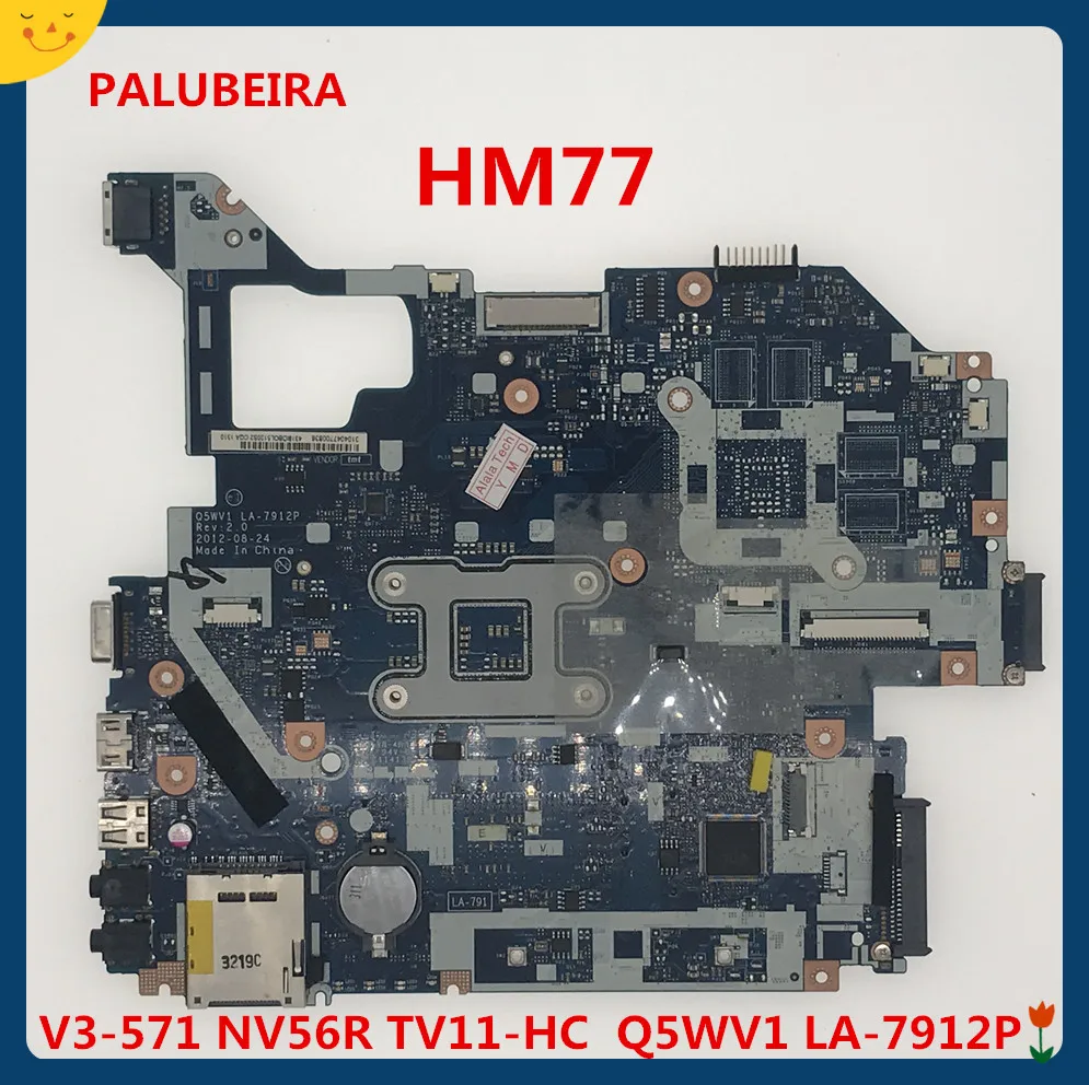 PALUBEIRA LA-7912P материнская плата для Packard Bell EasyNote TE11 для acer V3-571 для шлюза NV56R E1-571 HM77(поддержка I3 I5 I7