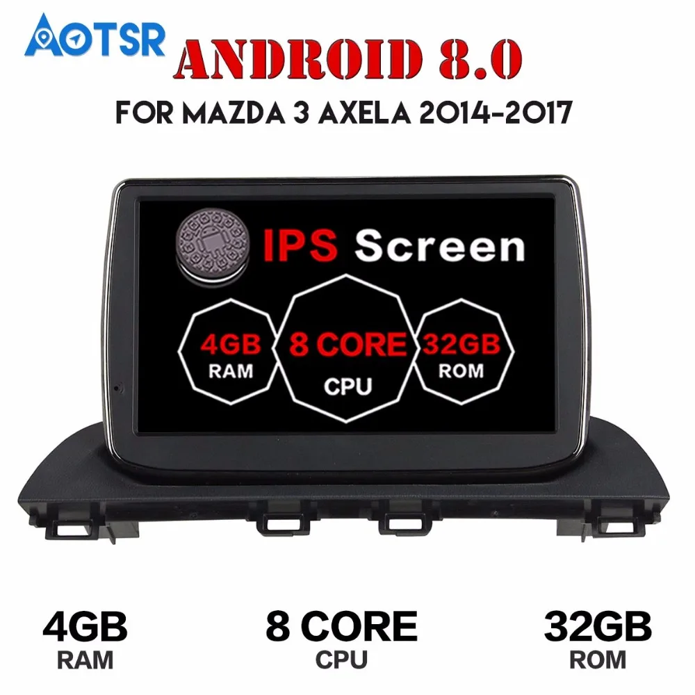 Автомобильный GPS навигатор Android 8 0 4 + 32 ГБ IPS для Mazda 3 Axela 2014 головное устройство