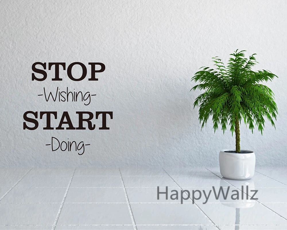 Мотивационная Цитата наклейки на стену Stop Wishing Start Doing DIY декоративные