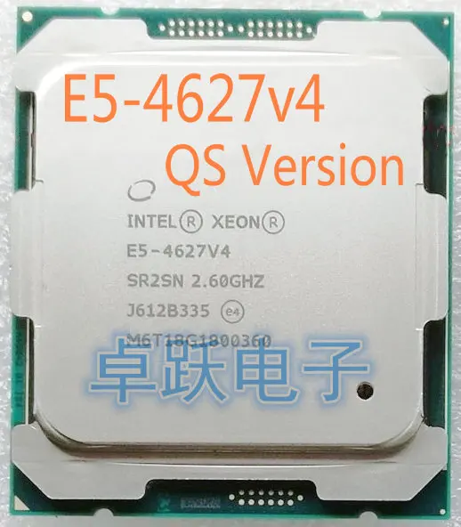 E5-4627V4 Intel Xeon QS версия E5 4627V4 2,60 ГГц 10-ядерный 25MB SmartCache E5 4627 V4 LGA2011-3