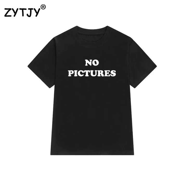 

no pictures Letters Print Women tshirt Cotton Casual Funny t shirt For Lady Girl Top Tee Hipster Tumblr Drop Ship Z-1066