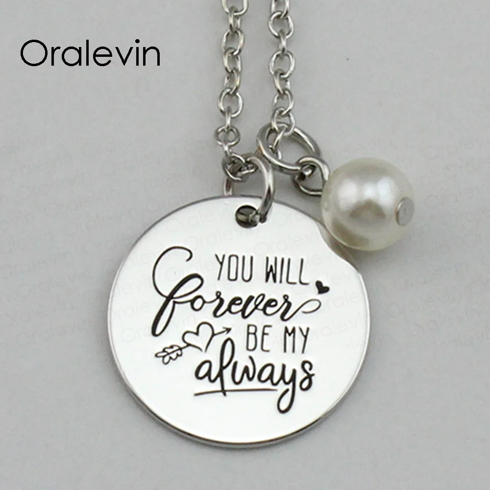 

YOU WILL FOREVER BE MY ALWAYS Inspirational Hand Stamped Engraved Custom Pendant Female Necklace Gift Jewelry,10Pcs/Lot, #LN2161