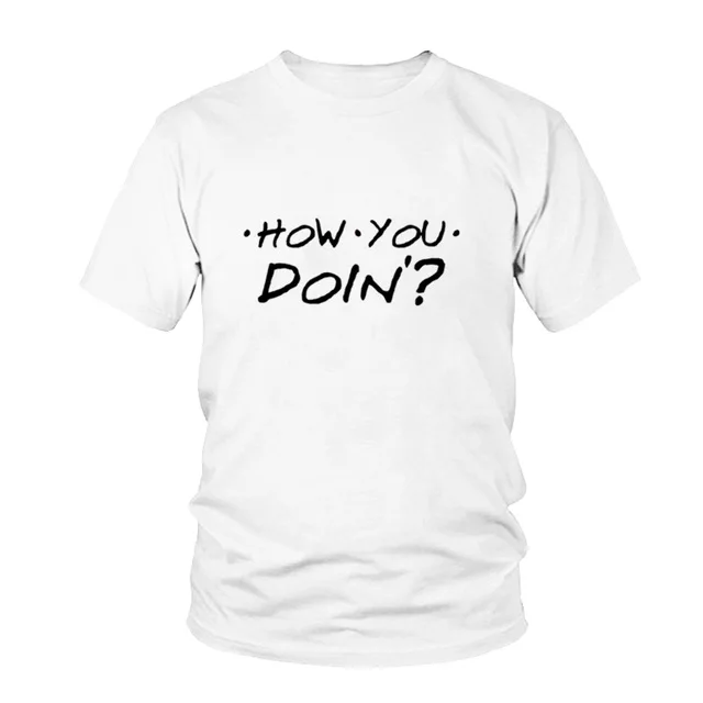 Хипстерская футболка с надписью How You Doin Friend Tv Show Talk черно белая серая Прямая