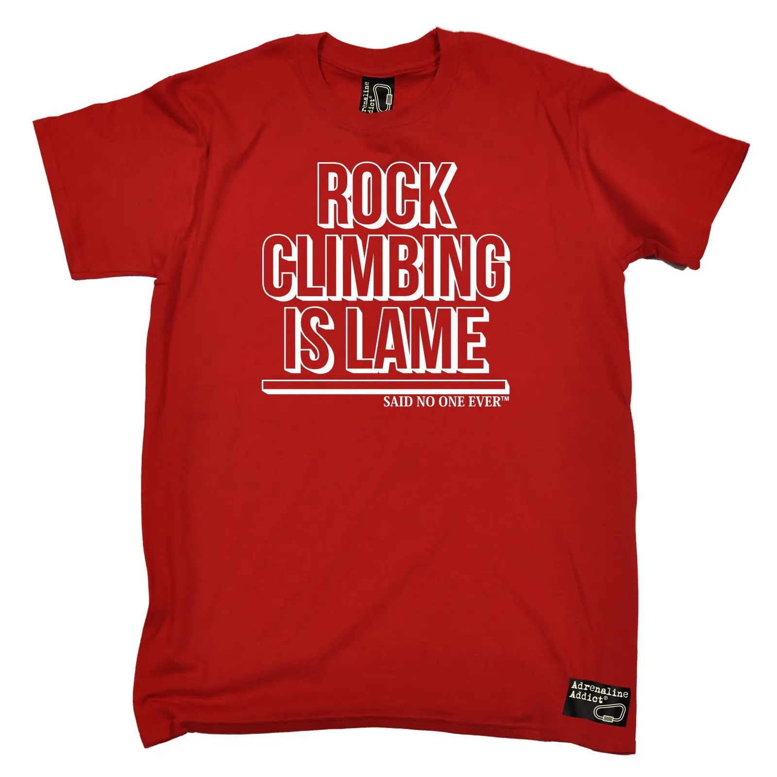 Футболка Rock Climbinger Is Lame Said No One Мужская футболка с принтом Adrenaline Addict на день