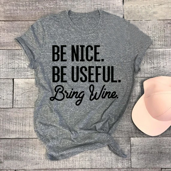 Футболка в стиле Харадзюку с надписью BE Nice полезно Bring Wine топы гранж 90 х серая