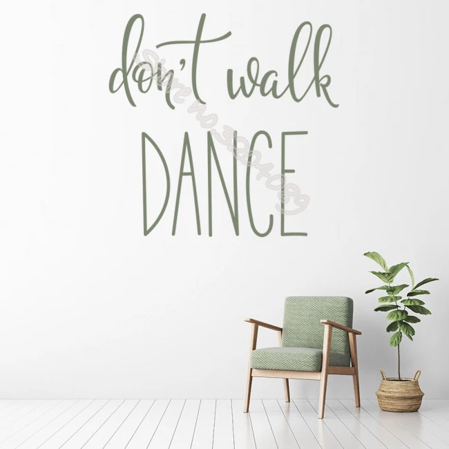 Настенная Наклейка с цитатами Don't Walk Dance виниловые слова домашний декор для