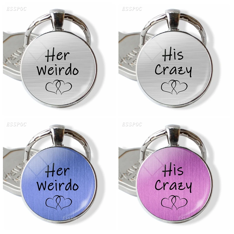Брелок с надписью Her Weirdo His Crazy Couple ювелирные изделия для пар стеклянный кабошон