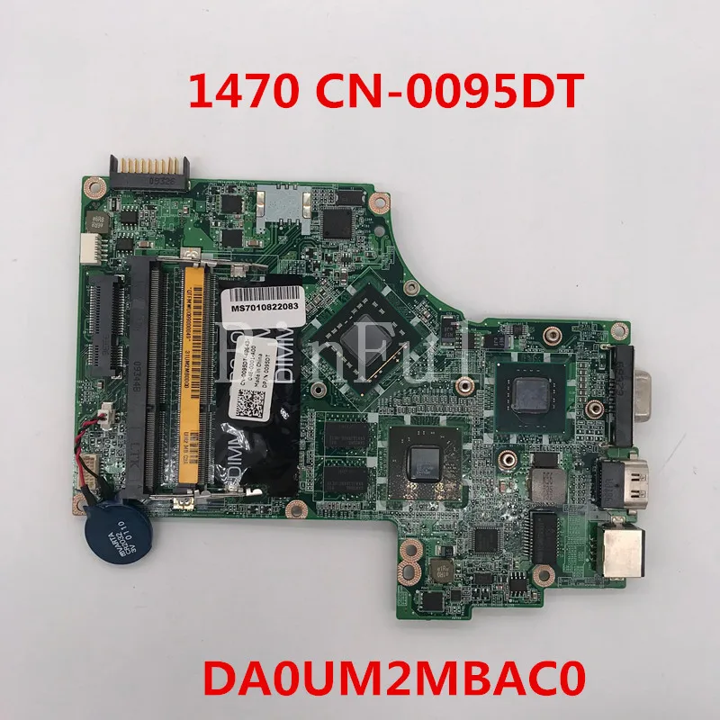 Высокое качество для Inspiron 1470 материнская плата ноутбука CN-0095DT 0095DT 095DT DA0U2MBAC0 100%